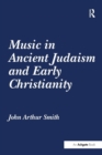 Music in Ancient Judaism and Early Christianity - Book