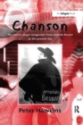 Chanson : The French Singer-Songwriter from Aristide Bruant to the Present Day - Book