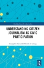 Understanding Citizen Journalism as Civic Participation - Book