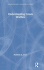 Understanding Greek Warfare - Book