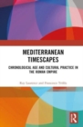 Mediterranean Timescapes : Chronological Age and Cultural Practice in the Roman Empire - Book