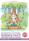 Science Fiction, Science Fact! Ages 5-7 : Learning Science through Well-Loved Stories - Book