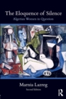 The Eloquence of Silence : Algerian Women in Question - Book