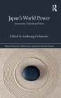 Japan’s World Power : Assessment, Outlook and Vision - Book