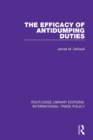 The Efficacy of Antidumping Duties - Book
