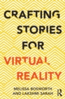 Crafting Stories for Virtual Reality - Book