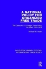 A National Policy for Organized Free Trade : The Case of U.S. Foreign Trade Policy for Steel, 1976-1978 - Book
