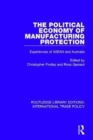 The Political Economy of Manufacturing Protection : Experiences of ASEAN and Australia - Book