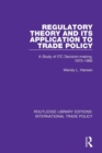 Regulatory Theory and its Application to Trade Policy : A Study of ITC Decision-Making, 1975-1985 - Book