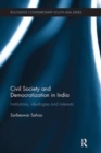Civil Society and Democratization in India : Institutions, Ideologies and Interests - Book