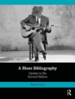 A Blues Bibliography : Second Edition: Volume 2 - Book