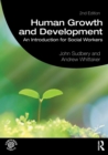 Human Growth and Development : An Introduction for Social Workers - Book