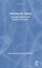 Undoing the Digital : Sociomaterialism and Literacy Education - Book