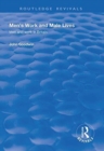 Men's Work and Male Lives : Men and Work in Britain - Book