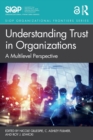 Understanding Trust in Organizations : A Multilevel Perspective - Book