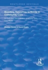 Matching Resources to Needs in Community Care : An Evaluated Demonstration of a Long-Term Care Model - Book