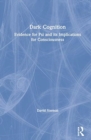 Dark Cognition : Evidence for Psi and its Implications for Consciousness - Book