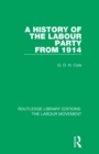 A History of the Labour Party from 1914 - Book
