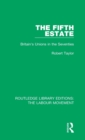 The Fifth Estate : Britain's Unions in the Seventies - Book