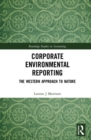 Corporate Environmental Reporting : The Western Approach to Nature - Book