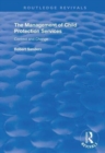 The Management of Child Protection Services : Context and Change - Book