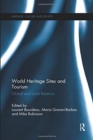 World Heritage Sites and Tourism : Global and Local Relations - Book