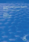 Small Farm Agriculture in Southern Europe : CAP Reform and Structural Change - Book