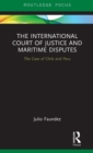 The International Court of Justice in Maritime Disputes : The Case of Chile and Peru - Book