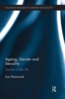 Ageing, Gender and Sexuality : Equality in Later Life - Book