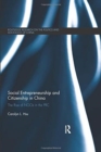Social Entrepreneurship and Citizenship in China : The rise of NGOs in the PRC - Book