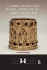 Shared Characters in Jain, Buddhist and Hindu Narrative : Gods, Kings and Other Heroes - Book