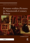 Pictures-within-Pictures in Nineteenth-Century Britain - Book