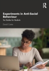 Experiments in Anti-Social Behaviour : Ten Studies for Students - Book