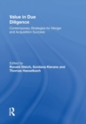 Value in Due Diligence : Contemporary Strategies for Merger and Acquisition Success - Book