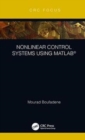 Nonlinear Control Systems using MATLAB® - Book