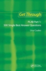 Get Through PLAB Part 1: 500 Single Best Answer Questions - Book
