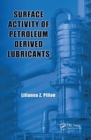 Surface Activity of Petroleum Derived Lubricants - Book