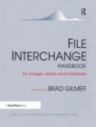 File Interchange Handbook : For professional images, audio and metadata - Book