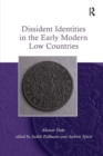 Dissident Identities in the Early Modern Low Countries - Book