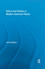 Ethics and Politics in Modern American Poetry - Book
