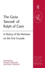 The Gesta Tancredi of Ralph of Caen : A History of the Normans on the First Crusade - Book