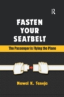 Fasten Your Seatbelt: The Passenger is Flying the Plane - Book