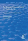 The European Union and Central and Eastern Europe : The Implications of Enlargement in Stages - Book