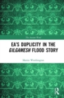 Ea’s Duplicity in the Gilgamesh Flood Story - Book