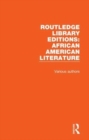Routledge Library Editions: African American Literature - Book