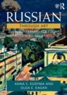 Russian Through Art : For Intermediate to Advanced Students - Book