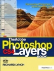 The Adobe Photoshop CS4 Layers Book : Harnessing Photoshop's most powerful tool - Book