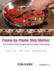 Frame-By-Frame Stop Motion : The Guide to Non-Traditional Animation Techniques - Book