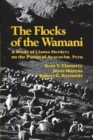 The Flocks of the Wamani : A Study of Llama Herders on the Punas of Ayacucho, Peru - Book