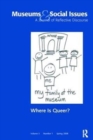 Where is Queer? : Museums & Social Issues 3:1 Thematic Issue - Book